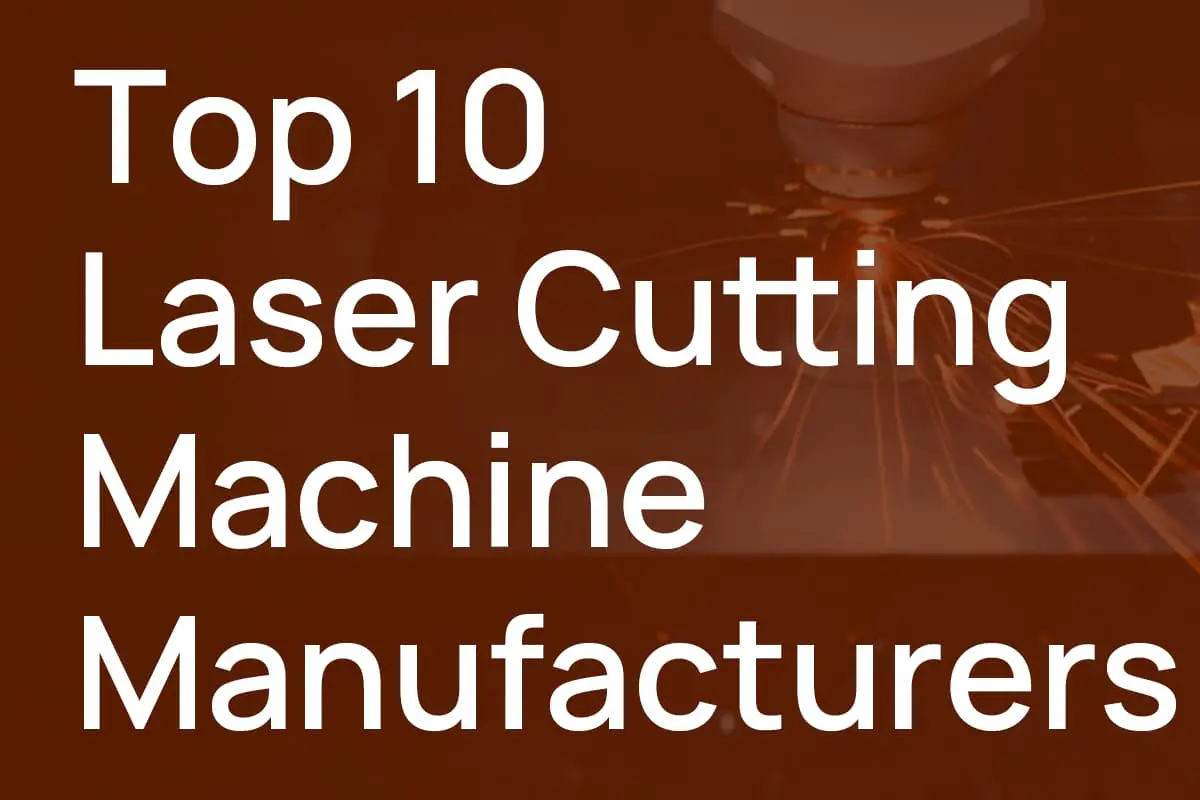 Os 20 melhores fabricantes e marcas de máquinas de corte a laser em 2023